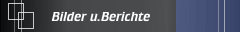 Bilder u.Berichte